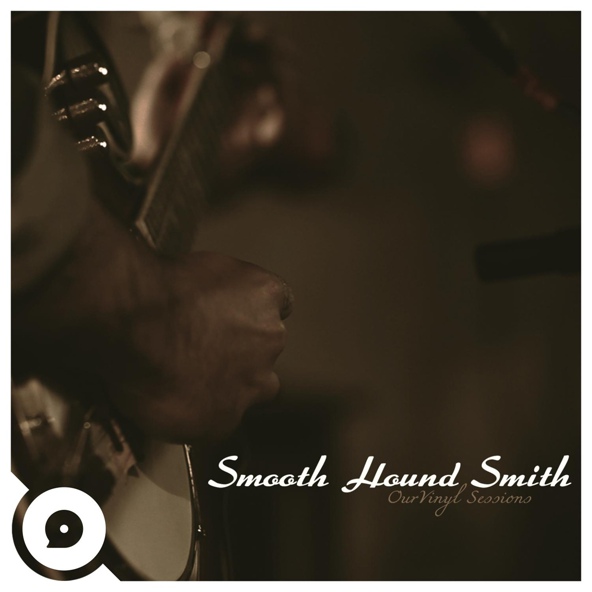 Smooth Hound Smith, OurVinyl - She Calls Me Daddy (OurVinyl Sessions)