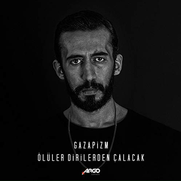 Gazapizm - &Ouml;l&uuml;ler Dirilerden &Ccedil;alacak