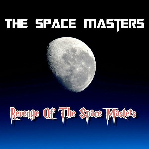 The Space Masters - Revenge Of The Space Masters