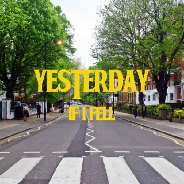Yesterday - If I Fell