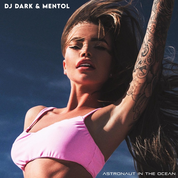Dj Dark, Mentol - Astronaut In The Ocean