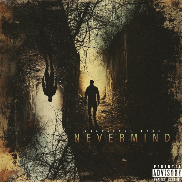 UNAVERAGE GANG - Nevermind