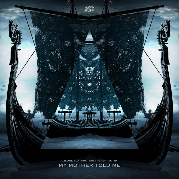 L.B. One, Datamotion, Perly I Lotry - My Mother Told Me