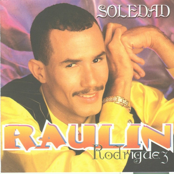 Raulin Rodriguez - Hace Tiempo Que Dej&eacute; De Verla