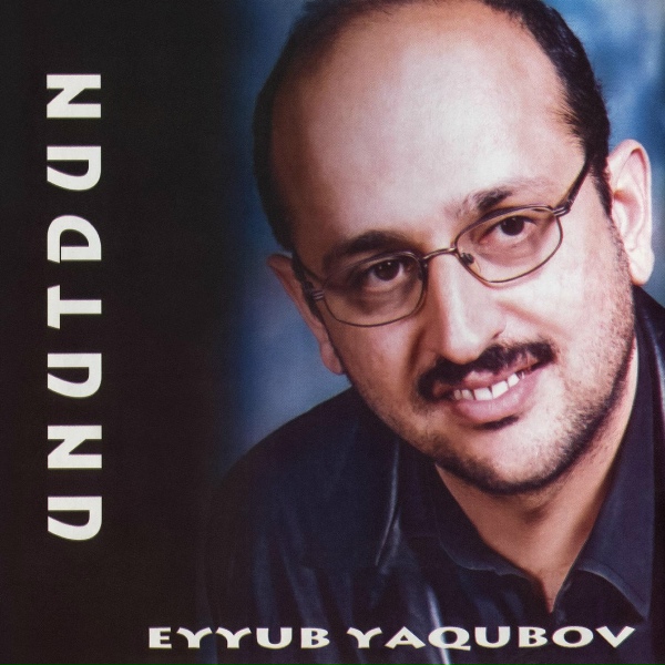 Eyyub Yaqubov - Yaşa Məhəbbət