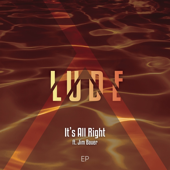 LUDE feat. Jim Bauer - It's All Right