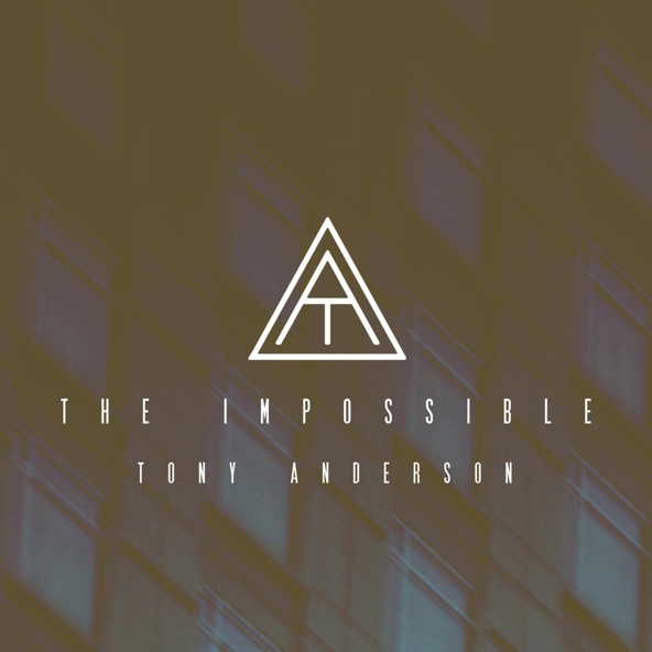 Tony Anderson - The Impossible