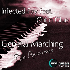 Infected Fay feat. Cut N Glue feat. Cut' n Glue - General Marching