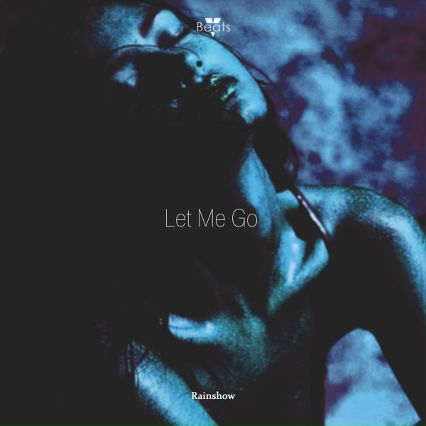 Rainshow - Let Me Go
