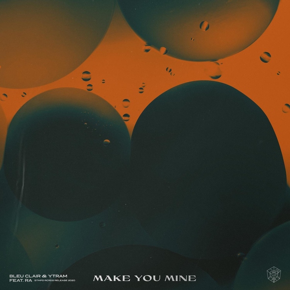 Bleu Clair, Ytram feat. RA - Make You Mine