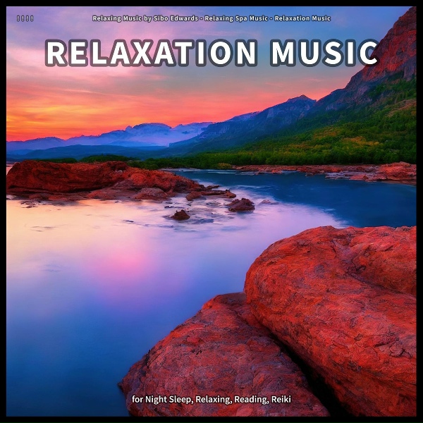 Relaxing Music by Sibo Edwards, Relaxing Spa Music, Relaxation Music - New Age
