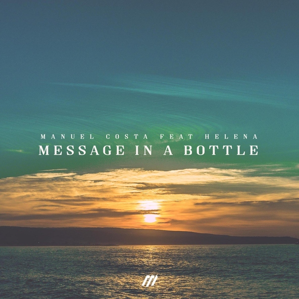Manuel Costa feat. Helena - Message in a Bottle