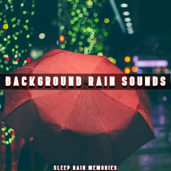 Sleep Rain Memories - Soft Street Rain