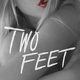Two Feet - Had Some Drinks