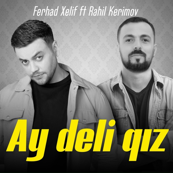 Rahil Kərimov - Ay Deli Qız