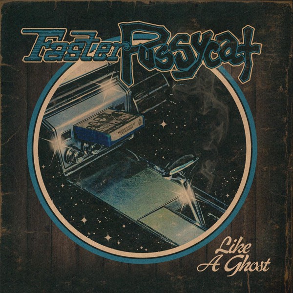 Faster Pussycat - Like a Ghost