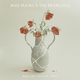 Mike Mains & The Branches - Live Forever