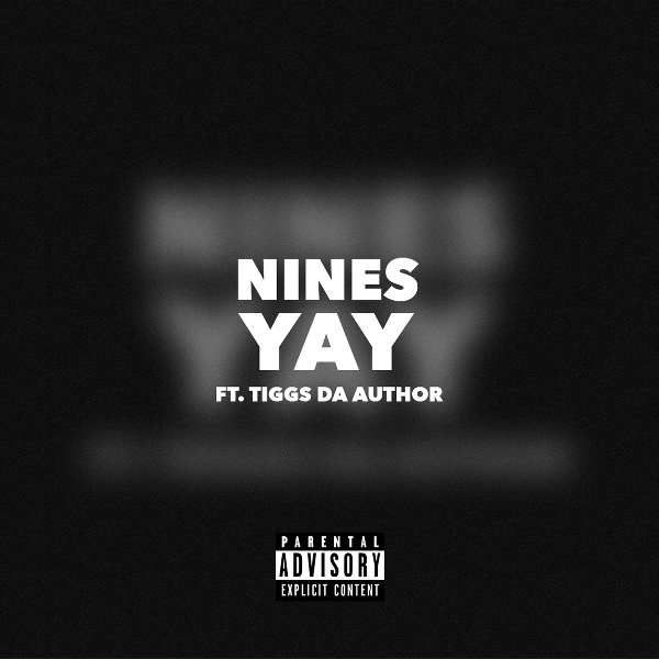 Nines feat. Tiggs Da Author - Yay