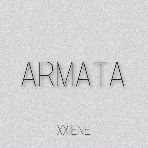 xxiene - ARMATA