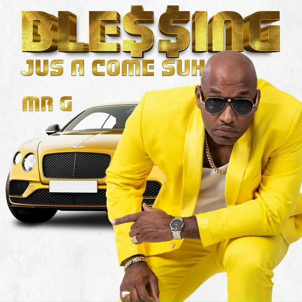 Mr. G - Blessing Jus a Come Suh