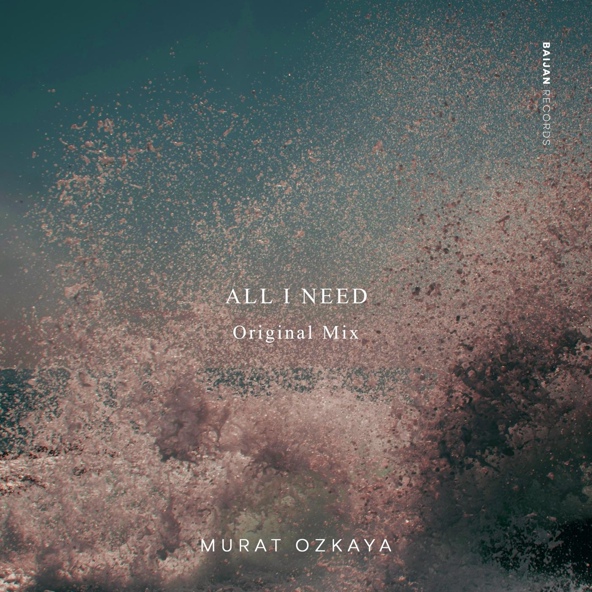 Murat &Ouml;zkaya - All I Need
