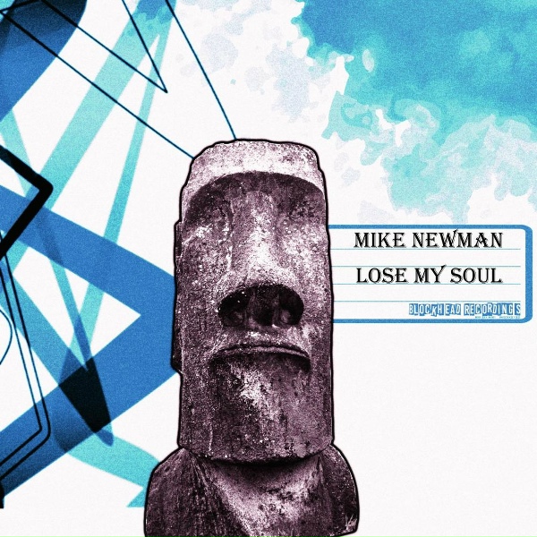 Mike Newman - Lose My Soul