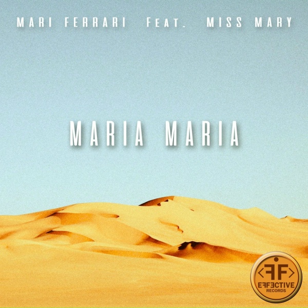 Mari Ferrari feat. Miss Mary - Maria, Maria