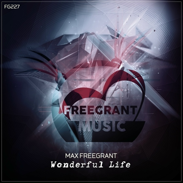 Max Freegrant - Wonderful Life