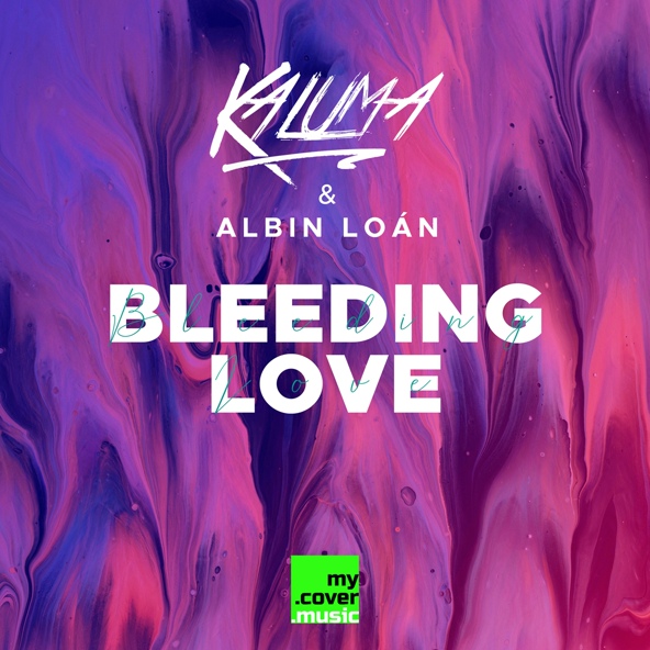 Kaluma, Albin Lo&aacute;n - Bleeding Love