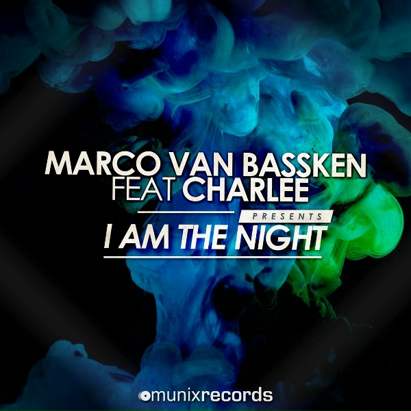 Marco van Bassken feat. Charlee - I Am The Night