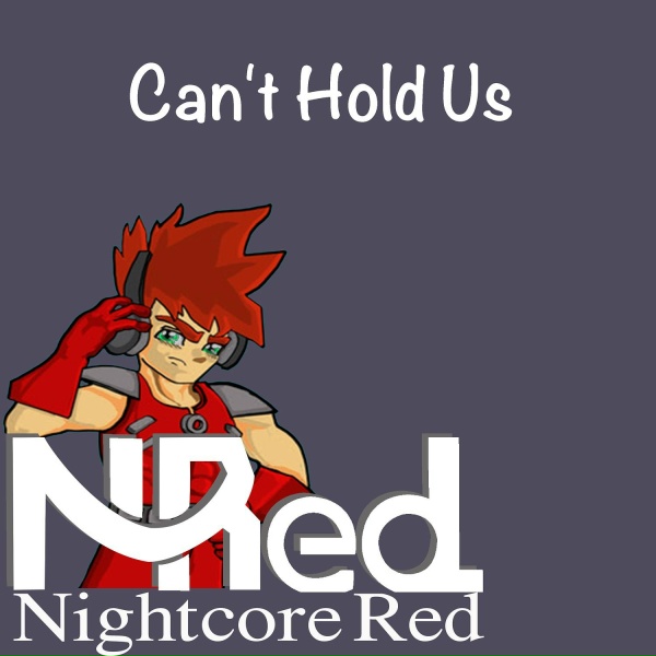 Nightcore Red - Can't Hold Us