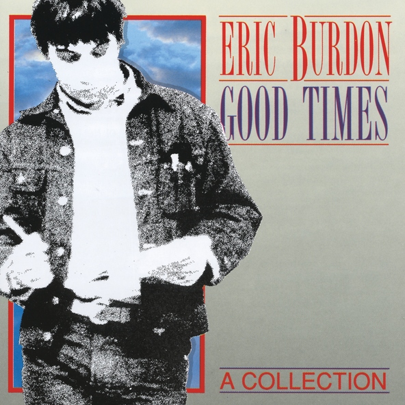 Eric Burdon & The Animals - Good Times