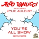 Aldo Vanucci feat. Kylie Auldist - You&rsquo;re All Show (feat. Kylie Auldist)