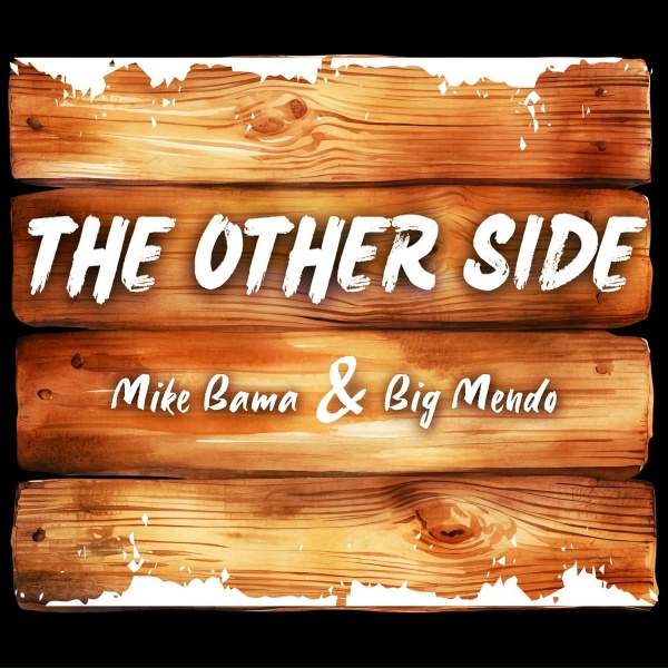 Mike Bama, Big Mendo - The Other Side