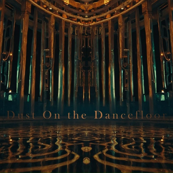 Demeter - Dust On The Dancefloor
