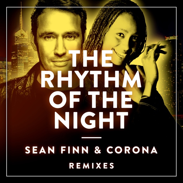 Sean Finn, Corona - The Rhythm of the Night
