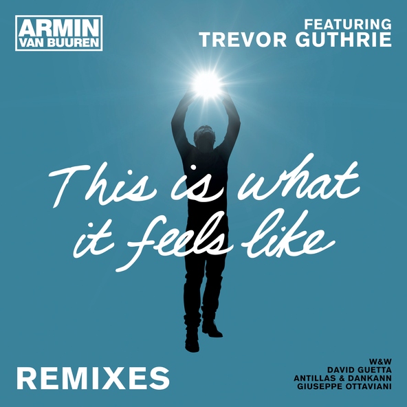 Armin van Buuren feat. Trevor Guthrie - This Is What It Feels Like