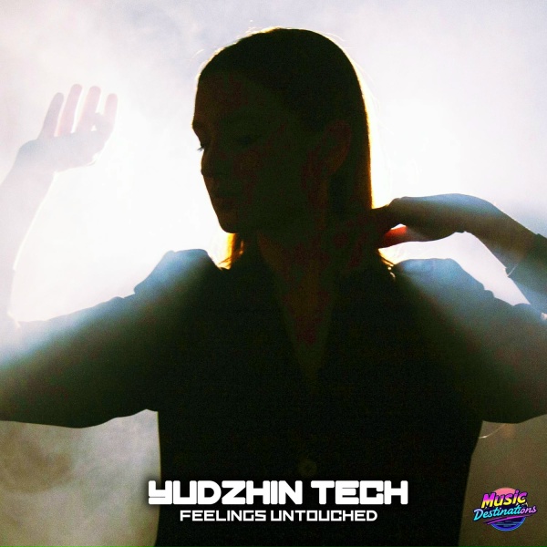 Yudzhin Tech - Feelings Untouched