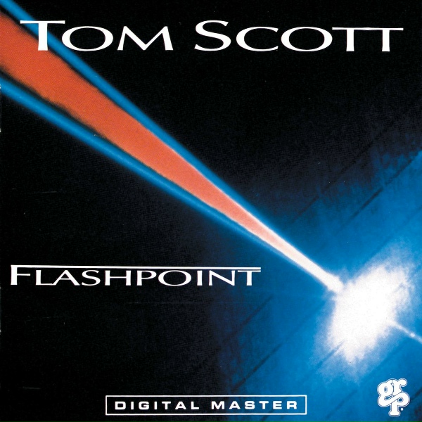 Tom Scott feat. Joseph Conlan, Vinnie Colaiuta - Flashpoint