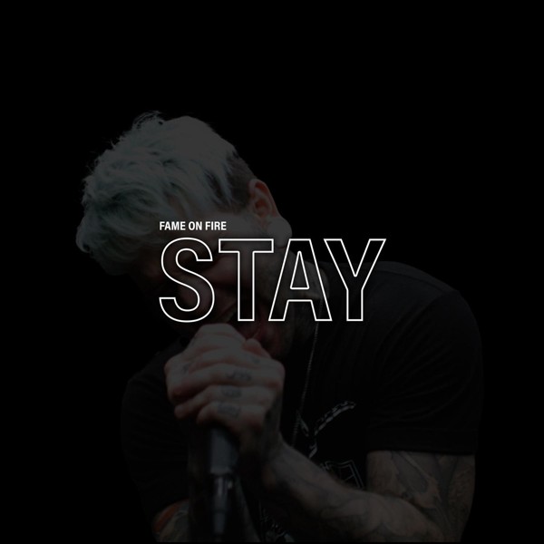 Fame on Fire - STAY