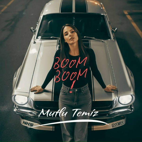 Mutlu Temiz - Boom Boom !
