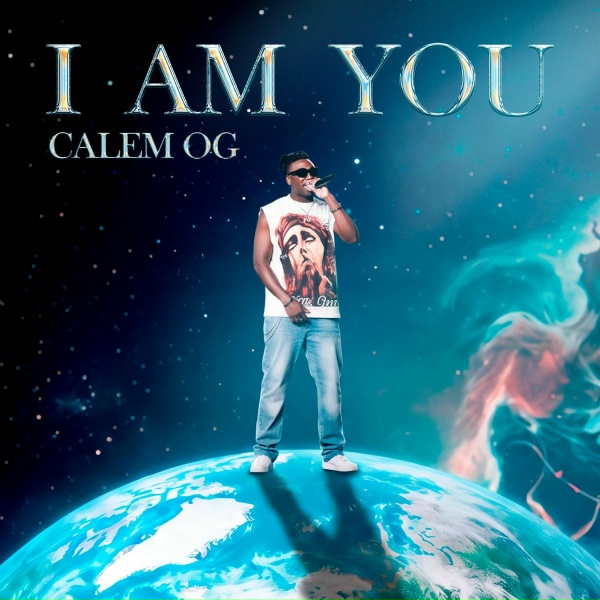 Calem OG - I Am You