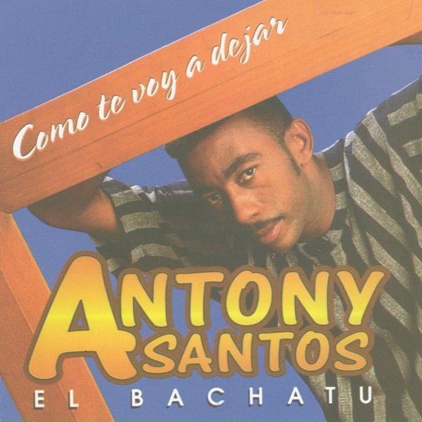 Anthony Santos - Me Tienes Cojio