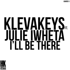 Klevakeys feat Julie Iwheta - I'll Be There (Original Mix)