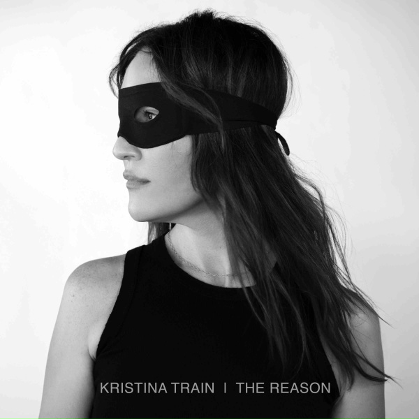 Kristina Train - The Reason