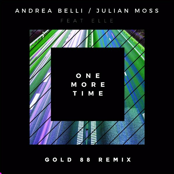 Andrea Belli, Julian Moss feat. Elle - One More Time