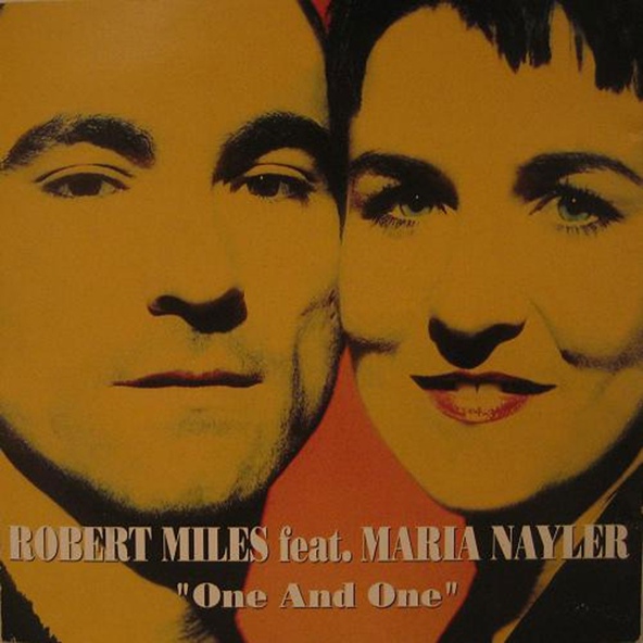 Robert Miles feat. Maria Nayler - One and One