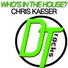 Chris Kaeser - Who's in the House (New Vocal Edit) (New Vocal Edit)