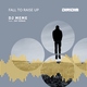 DJ Meme feat. Jay Sebag - Fall to Raise Up (Meme Mix) (Meme Mix)