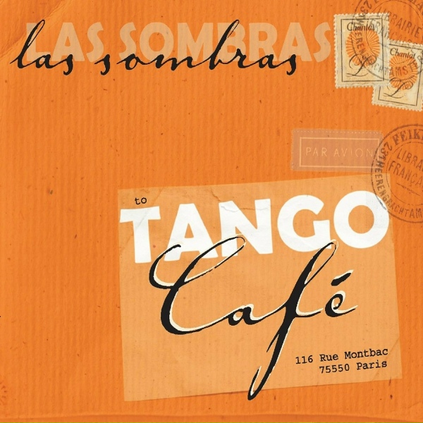 Las Sombras - Milonga de Mis Amores